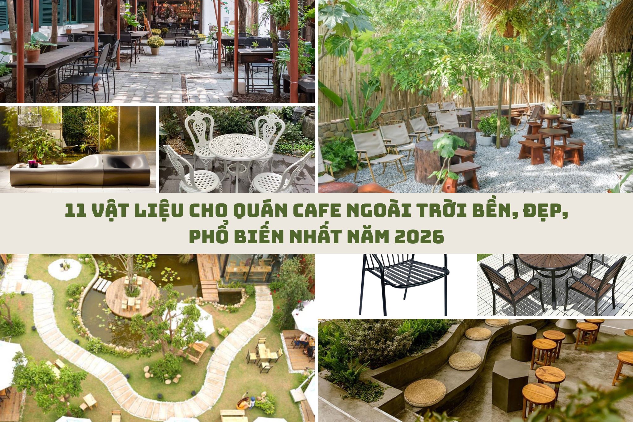 11 Vật liệu cho quán cafe ngoài trời bền, đẹp và phổ biến nhất năm 2026